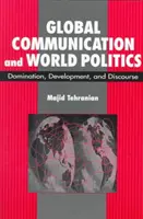 Globalna komunikacja i polityka światowa - dominacja, rozwój i dyskurs - Global Communication and World Politics - Domination, Development and Discourse