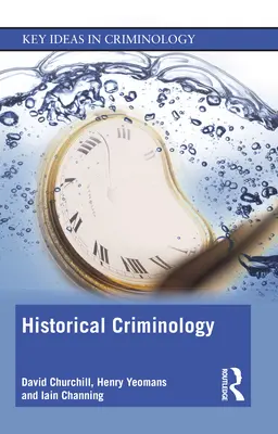 Kryminologia historyczna - Historical Criminology