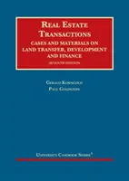 Transakcje na rynku nieruchomości - przypadki i materiały dotyczące transferu gruntów, rozwoju i finansowania - Real Estate Transactions - Cases and Materials on Land Transfer, Development and Finance