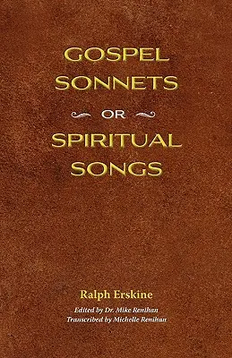 Sonety ewangeliczne: Albo pieśni duchowe w sześciu częściach - Gospel Sonnets: Or Spiritual Songs in Six Parts