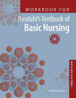 Zeszyt ćwiczeń do podręcznika Rosdahl's Textbook of Basic Nursing - Workbook for Rosdahl's Textbook of Basic Nursing