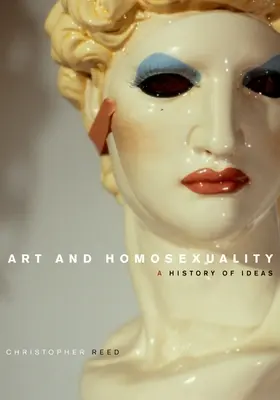 Sztuka i homoseksualność: Historia pomysłów - Art and Homosexuality: A History of Ideas