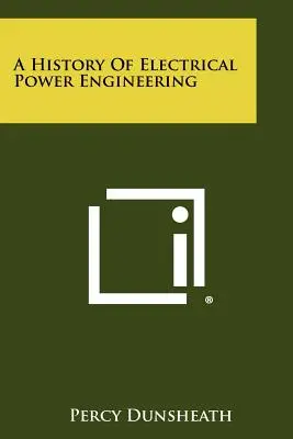 Historia elektroenergetyki - A History Of Electrical Power Engineering