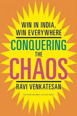 Pokonać chaos: Wygraj w Indiach, wygraj wszędzie - Conquering the Chaos: Win in India, Win Everywhere