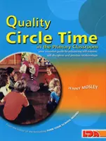 Quality Circle Time in the Primary Classroom - Twój niezbędny przewodnik po wzmacnianiu poczucia własnej wartości, samodyscypliny i pozytywnych relacji - Quality Circle Time in the Primary Classroom - Your Essential Guide to Enhancing Self-esteem, Self-discipline and Positive Relationships