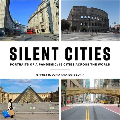 Silent Cities: Portrety pandemii: 15 miast na całym świecie - Silent Cities: Portraits of a Pandemic: 15 Cities Across the World