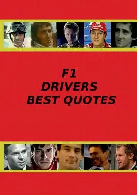 Najlepsze cytaty kierowców F1 - F1 Drivers Best Quotes