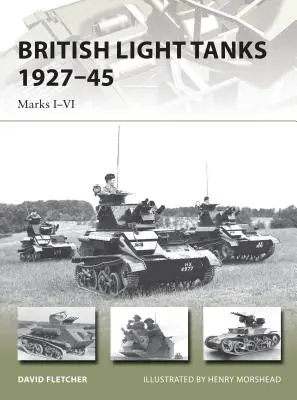 Brytyjskie czołgi lekkie 1927-45: Marks I-VI - British Light Tanks 1927-45: Marks I-VI