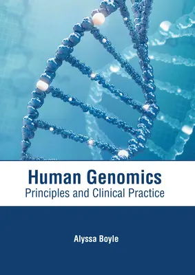 Genomika człowieka: Zasady i praktyka kliniczna - Human Genomics: Principles and Clinical Practice