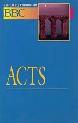 Podstawowy komentarz biblijny Dzieje Apostolskie - Basic Bible Commentary Acts