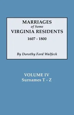 Małżeństwa niektórych mieszkańców Wirginii, tom IV - Marriages of Some Virginia Residents, Vol. IV