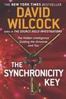 Klucz Synchroniczności: Ukryta inteligencja kierująca wszechświatem i tobą - The Synchronicity Key: The Hidden Intelligence Guiding the Universe and You