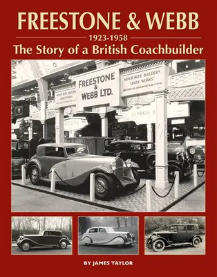 Freestone i Webb, historia brytyjskiego producenta nadwozi - Freestone and Webb, the Story of a British Coachbuilder