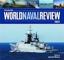 Seaforth World Naval Review - 2022 r. - Seaforth World Naval Review - 2022