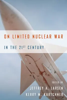 O ograniczonej wojnie nuklearnej w XXI wieku - On Limited Nuclear War in the 21st Century