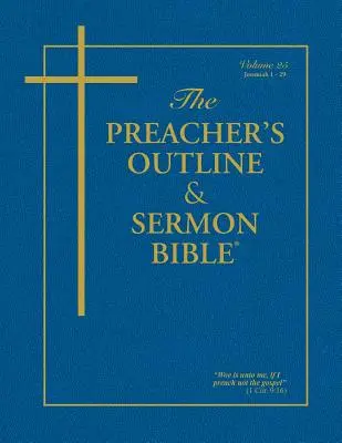 Biblia Kaznodziejska - tom 25: Jeremiasz (1-29): Biblia Króla Jakuba - The Preacher's Outline & Sermon Bible - Vol. 25: Jeremiah (1-29): King James Version