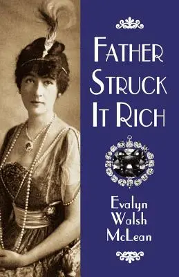 Ojciec się wzbogacił - Father Struck It Rich