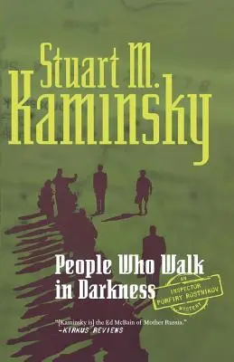 Ludzie, którzy chodzą w ciemności: Tajemnica inspektora Porfiry'ego Rostnikowa - People Who Walk in Darkness: An Inspector Porfiry Rostnikov Mystery