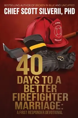 40 dni do lepszego małżeństwa strażaków - 40 Days to a Better Firefighter Marriage