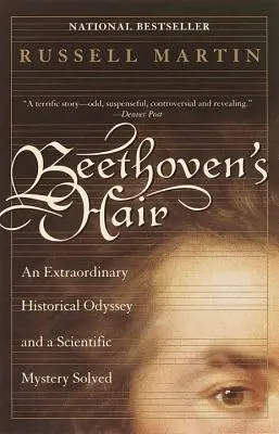 Włosy Beethovena: niezwykła historyczna odyseja i rozwiązanie naukowej zagadki - Beethoven's Hair: An Extraordinary Historical Odyssey and a Scientific Mystery Solved