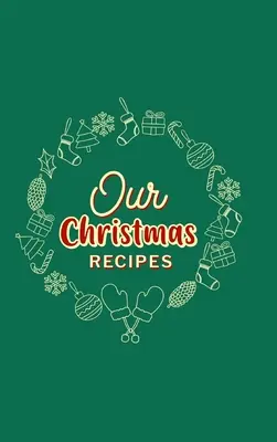 Nasze świąteczne przepisy (twarda oprawa) - Our Christmas Recipes ( Hardcover )