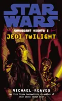 Gwiezdne wojny: Noce Coruscant I - Zmierzch Jedi - Star Wars: Coruscant Nights I - Jedi Twilight