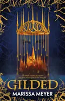 Gilded - „Królowa baśniowych opowieści”. Booklist - Gilded - 'The queen of fairy-tale retellings.' Booklist