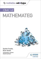 Fy Nodiadau Adolygu: CBAC U2 Mathemateg (Moje notatki powtórkowe: WJEC A2 Mathematics wydanie w języku walijskim) - Fy Nodiadau Adolygu: CBAC U2 Mathemateg (My Revision Notes: WJEC A2 Mathematics Welsh-language edition)