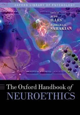 Oksfordzki podręcznik neuroetyki - The Oxford Handbook of Neuroethics