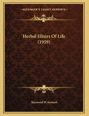 Ziołowe eliksiry życia (1959) - Herbal Elixirs Of Life (1959)