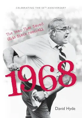 1968: Rok, który uratował futbol stanowy Ohio (miękka okładka) - 1968: The Year That Saved Ohio State Football (Softcover)