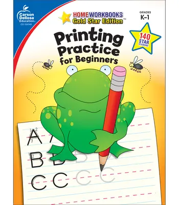 Ćwiczenia w drukowaniu dla początkujących, klasy K - 1: Gold Star Edition - Printing Practice for Beginners, Grades K - 1: Gold Star Edition