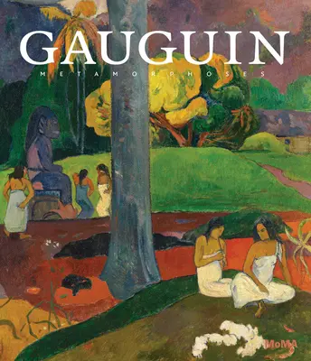 Gauguin: Metamorfozy - Gauguin: Metamorphoses