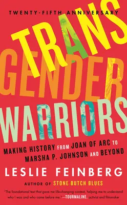 Transgender Warriors: Tworzenie historii od Joanny d'Arc do Marshy P. Johnson i nie tylko - Transgender Warriors: Making History from Joan of Arc to Marsha P. Johnson and Beyond