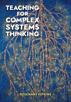 Nauczanie kompleksowego myślenia systemowego - Teaching for Complex Systems Thinking