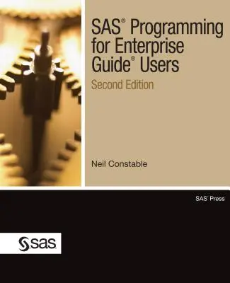 Programowanie SAS dla użytkowników Enterprise Guide, wydanie drugie - SAS Programming for Enterprise Guide Users, Second Edition