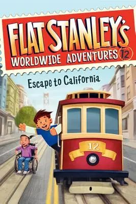 Światowe przygody płaskiego Stanleya #12: Ucieczka do Kalifornii - Flat Stanley's Worldwide Adventures #12: Escape to California