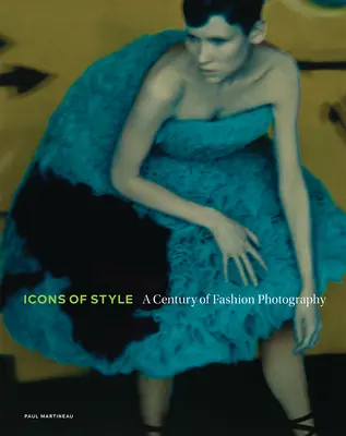 Ikony stylu: Stulecie fotografii mody - Icons of Style: A Century of Fashion Photography