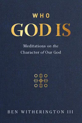 Kim jest Bóg: Medytacje nad charakterem naszego Boga - Who God Is: Meditations on the Character of Our God