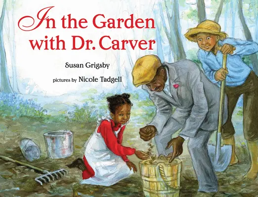 W ogrodzie z doktorem Carverem - In the Garden with Dr. Carver