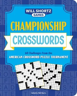 Mistrzowskie Krzyżówki: 60 wyzwań z amerykańskiego turnieju krzyżówkowego - Championship Crosswords: 60 Challenges from the American Crossword Puzzle Tournament