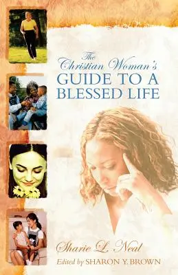 Przewodnik chrześcijanki po błogosławionym życiu - The Christian Woman's Guide to a Blessed Life