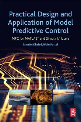 Praktyczne projektowanie i stosowanie sterowania predykcyjnego: MPC dla użytkowników Matlab(r) i Simulink(r) - Practical Design and Application of Model Predictive Control: MPC for Matlab(r) and Simulink(r) Users