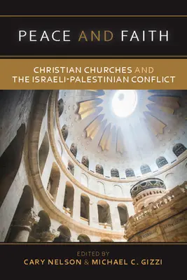 Pokój i wiara: Kościoły chrześcijańskie a konflikt izraelsko-palestyński - Peace and Faith: Christian Churches and the Israeli-Palestinian Conflict