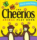 Książeczka do zabawy ze zwierzętami Cheerios - The Cheerios Animal Play Book