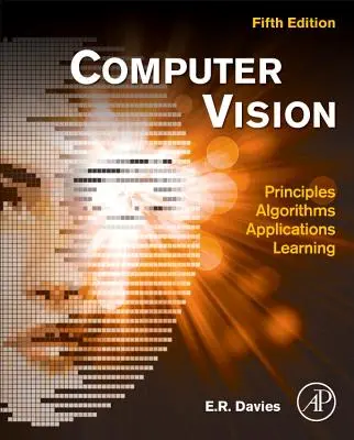 Wizja komputerowa: Zasady, algorytmy, zastosowania, uczenie się - Computer Vision: Principles, Algorithms, Applications, Learning