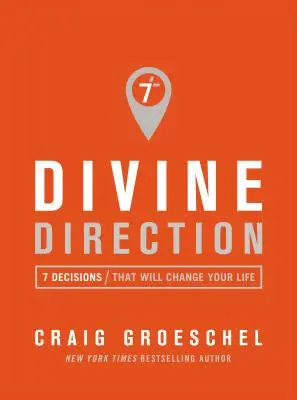 Boski kierunek: 7 decyzji, które zmienią twoje życie - Divine Direction: 7 Decisions That Will Change Your Life