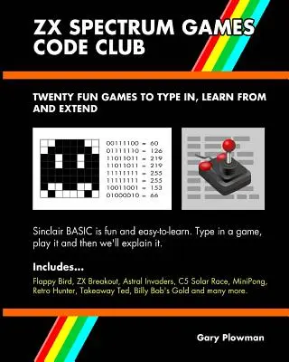 ZX Spectrum Games Code Club: Dwadzieścia zabawnych gier do kodowania i nauki - ZX Spectrum Games Code Club: Twenty fun games to code and learn