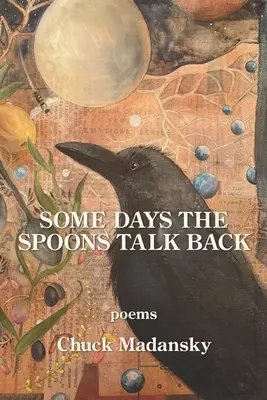 W niektóre dni łyżki mówią do nas - Some Days the Spoons Talk Back