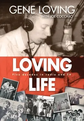 Kochając życie: Pięć dekad w radiu i telewizji - Loving Life: Five Decades in Radio and TV